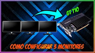 COMO CONFIGURAR 3 MONITORES EM UM PC com GT 710 [upl. by Eugenle]