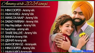 Best Of Ammy Virk  Latest Punjabi Songs Ammy Virk Songs  All Hits Of Ammy Virk Songs ammyvirk [upl. by Wera]