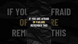 IF YOU ARE AFRAID OF FAILURE REMEMBER THIS [upl. by Notselrahc299]