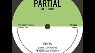 Vibronics Feat Vitamin M  Crisis  Partial Records 7quot PRTL7044 [upl. by Lanahtan]