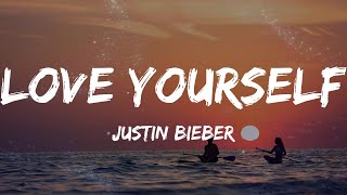 Justin Bieber  Love Yourself Lyrics  Mix [upl. by Cicero]