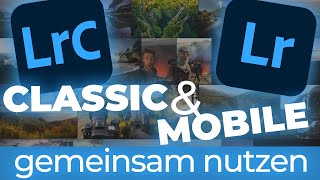 Lightroom Mobile amp Classic gleichzeitig nutzen [upl. by Adnuahs552]