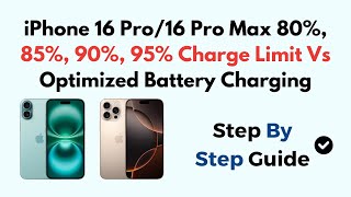 iPhone 16 Pro16 Pro Max 80 85 90 95 Charge Limit Vs Optimized Battery Charging [upl. by Etnuad]