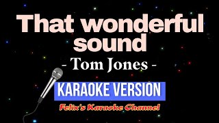 Tom Jones  That wonderful sound Karaoke Version [upl. by Yrocaj]