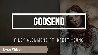 Riley Clemmons Brett Young  Godsend  LYRIC VIDEO [upl. by Hallam]