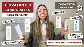 CREMAS HIDRATANTES CORPORALES  LAS MEJORES PARA CADA PIEL PIEL SECA QUERATOSIS PILAR ANTIEDAD [upl. by Aihtela]