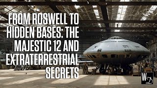 From Roswell to Hidden Bases The Majestic 12 and Extraterrestrial Secrets [upl. by Saile]