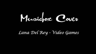 Lana Del Rey  Video Games Music box Cover [upl. by Niletac]