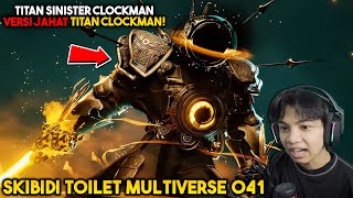 KEMUNCULAN VERSI JAHAT TITAN CLOCKMAN Titan Sinister Clockman   SKIBIDI TOILET MULTIVERSE 041 [upl. by Prochora966]