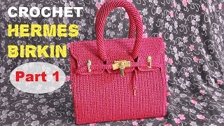 How to Crochet Hermes Birkin Bag Part 1 [upl. by Allebram]