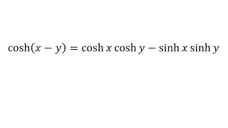 Hyperbolic Trigonometric Identity coshxy [upl. by Netsrijk]