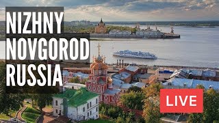 Russia Now NIZHNY NOVGOROD Kremlin Walking Street Volga Embankment LIVE [upl. by Eelyak979]