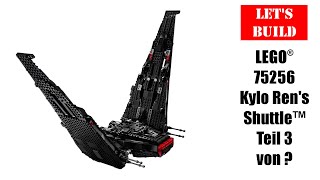 Lets build LEGO 75256 Kylo Rens Shuttle Teil 3 von 3 [upl. by Sellihca]