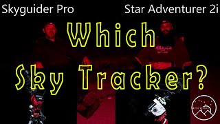 Which Tracker Skyguider Pro or Star Adventurer [upl. by Ongun]