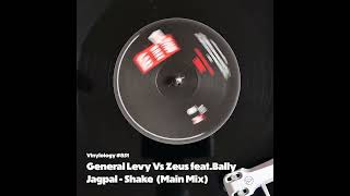 General Levy Vs Zeus feat Bally Jagpal  Shake What Ya Mama Gave Ya Main Mix [upl. by Sterling819]