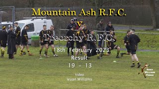 Mountain Ash RFC v Treorchy RFC 18th February 2023 [upl. by Ymma]