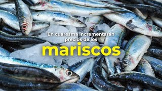 En cuaresma incrementarán precios de los mariscos tabasco mariscos pescado villahermosa [upl. by Enelrae]