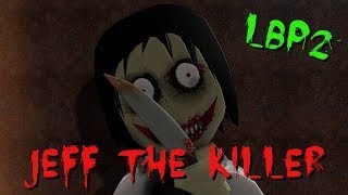 LBP2  Jeff the Killer MovieFullHD [upl. by Sewoll]