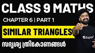 Class 9 Maths  6 Similar Triangles സദൃശ്യ ത്രികോണങ്ങൾ PART 1  Class 9 Eduport [upl. by Anitselec]