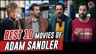 BEST 10 ADAM SANDLER MOVIES YOU NEED TO WATCH [upl. by Malca]