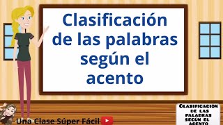 Clasificación de las palabras según el acento Súper Fácil [upl. by Garwood]