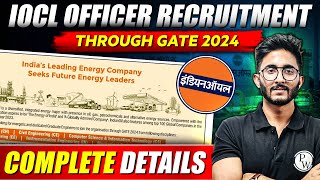 IOCL Officer Recruitment Through GATE 2024  Complete Details [upl. by Attalanta61]