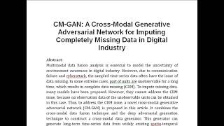 CM GAN A Cross Modal Generative Adversarial Network for Imputing Completely Missing Data in Digital [upl. by Gibson217]