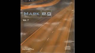 MARK EG VOLUME 7 RECORDED LIVE Bootlegged CJ SERIES [upl. by Witherspoon]