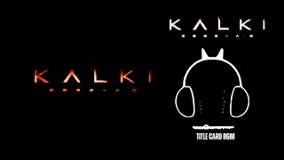 Kalki 2989 AD Title Card Bgm Ringtone  PrabhasDeepika Amitabh Bachchan Kamal Hassan [upl. by Coppola]