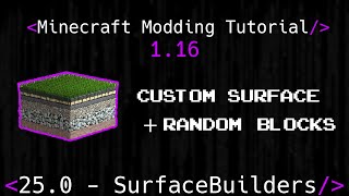 Minecraft Modding Tutorial 116  250  Surface Builders [upl. by Becky]