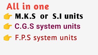 All in one SI unitsmks system unitscgs system units and fps system units [upl. by Arreyt]