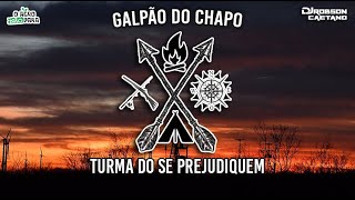 GALPÃO DO CHAPO TURMA DO SE PREJUDIQUEM  FAXINAL DO SOTURNORS [upl. by Kelcey135]