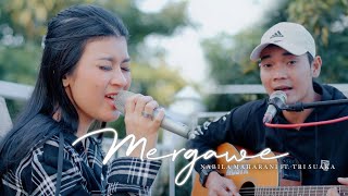 MERGAWE  NABILA MAHARANI FT TRI SUAKA ACOUSTIC [upl. by Naasah]