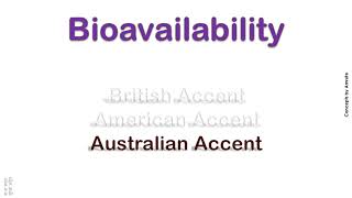 Bioavailability How to Pronounce Bioavailability in Australian British American Accent [upl. by Constanta403]