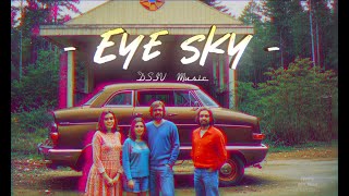 Eye Sky Music Video  DSIV Music [upl. by Anayk311]