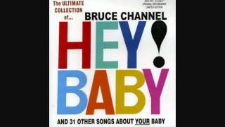 Bruce Channel  Hey Baby [upl. by Latton]