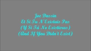 Et Si Tu NExistais Pas  Joe Dassin Paroles  Letra  Lyrics [upl. by Alilak911]