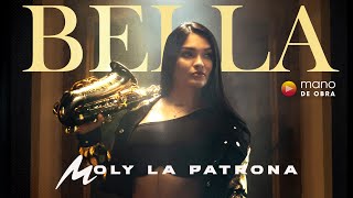 Moly La Patrona  Bella Video Oficial [upl. by Aillemac]