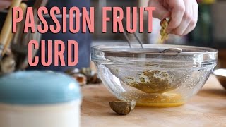 Passion Fruit Curd  The Boy Who Bakes [upl. by Dougie116]