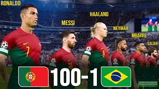 Portugal 1001 Brazil  Ronaldo Messi Neymar Mbappe Haaland Salah Al Stars played for POR PES [upl. by Nediarb]