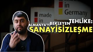 🔴 ALMANYAYI BEKLEYEN TEHLİKE SANAYİSİZLEŞME [upl. by Ledba]