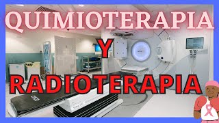 QUIMIOTERAPIA Y RADIOTERAPIA [upl. by Beryl455]