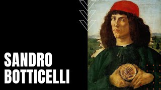 Sandro Botticelli Master Painter of the Italian Renaissance [upl. by Natsirc965]