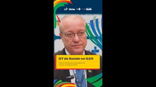 GT de Saúde no G20 Aliança Global para a produção de vacinas e medicamentos [upl. by Norel795]