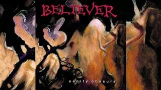 BELIEVER ►Sanity Obscure◄ Full Album [upl. by Henleigh]