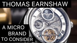 THOMAS EARNSHAW WATCHES A MICRO BRAND TO CONSIDER [upl. by Ecirtel368]