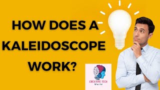 How does a kaleidoscope workCreativeTechWorld [upl. by Ydnas]