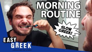 Morning Routine in Slow Greek  Super Easy Greek 37 [upl. by Niowtna]