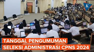 Kapan Pengumuman Seleksi Administrasi CPNS 2024 Ini Tanggalnya [upl. by Irma295]