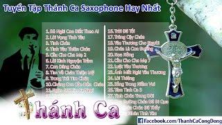 Thánh Ca Hòa Tấu Saxophone Hay Nhất  Nhẹ Nhàng Sâu Lắng Phần 2 [upl. by Aislehc758]